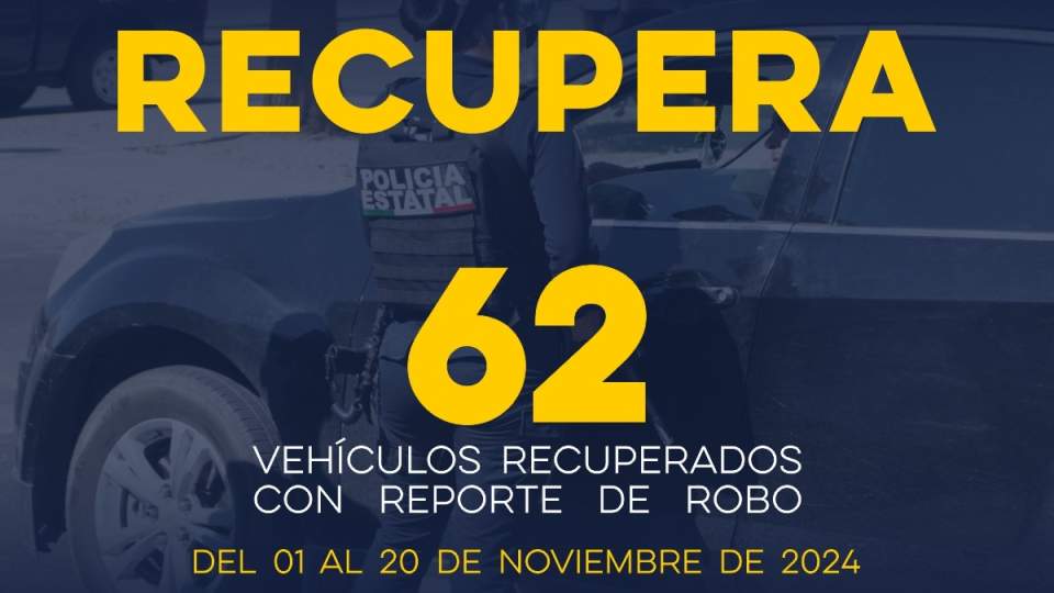 Gobierno de Sonora recupera 62 vehículos con reporte de robo en operativos de SSP